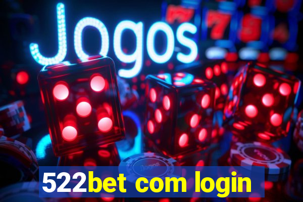 522bet com login